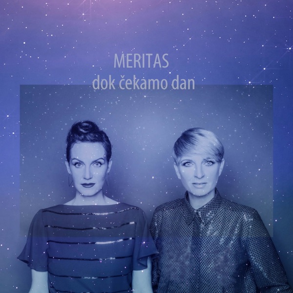 Meritas - Dok Čekamo Dan