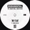 No Fear (feat. Donna Missal) - Rudimental & The Martinez Brothers lyrics