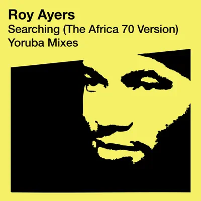 Searching (The Africa 70 Version) - Yoruba Remixes - Single - Roy Ayers