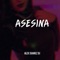 Asesina (feat. Dj Franco Giorgi) - Alex Suarez Dj lyrics