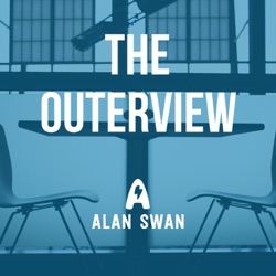 The Outerview with Alan Swan