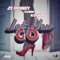 Let Her Go (feat. Koly P) - JT Money lyrics