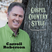 Carroll Roberson - Gospel Country Style artwork