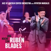 Jazz at Lincoln Center Orchestra conducted by Wynton Marsalis featuring Rubén Blades - Sin Tu Cariño