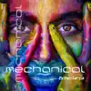 Mechanical album lyrics, reviews, download