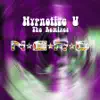 Hypnotize U (The Remixes) - EP album lyrics, reviews, download