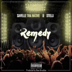 Remedy - Single by Savelle Tha Native & Stelli album reviews, ratings, credits