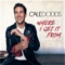 Where I Get It From - Cale Dodds lyrics