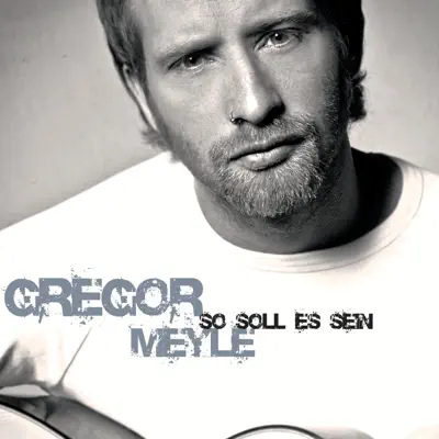So soll es sein - EP - Gregor Meyle So soll es sein - EP - Gregor Meyle