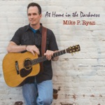 Mike P. Ryan - Darkness Falls (Anna Catherine's Song)