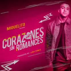 Corazones Sin Romances - Single - Miguelito Corazones Sin Romances - Single - Miguelito