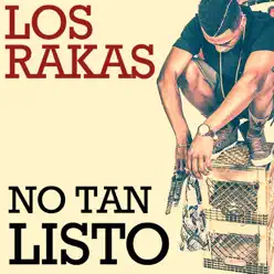 No Tan Listo - Single - Los Rakas No Tan Listo - Single - Los Rakas