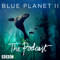 Blue Planet II: The Podcast podcast