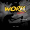 Work 2.0 (feat. Agee, Thre, Mission & Tone Spain) - Church B. lyrics