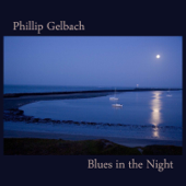 Blues in the Night (Hammond B3 Mix) - Phillip Gelbach