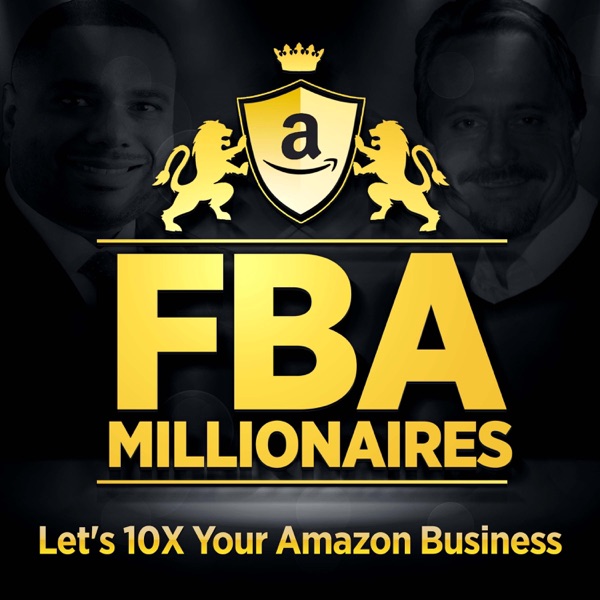 Amazon FBA Millionaires Podcast