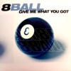 Give Me What You Got - Single