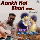 Aankh Hai Bhari Bhari (Recreated Version) artwork