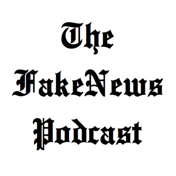 The Fake News Podcast cover