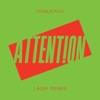 Charlie Puth - Attention (Lash Remix)