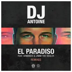 El paradiso [feat. Armando & Jimmi the Dealer] [Remixes] - Dj Antoine
