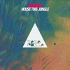 House This Jungle - Single