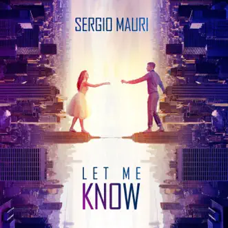 Let Me Know - EP by Sergio Mauri album reviews, ratings, credits