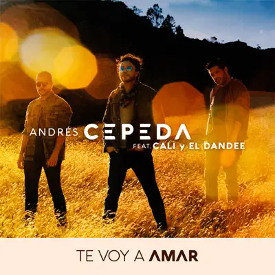 Te Voy a Amar (feat. Cali y El Dandee) - Single - Andrés Cepeda