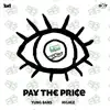 Pay the Price - Single album lyrics, reviews, download