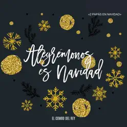 Alegrémonos Es Navidad!!! (feat. MicKid & Christian Regalado) - Single - El Combo del Rey Alegrémonos Es Navidad!!! (feat. MicKid & Christian Regalado) - Single - El Combo del Rey
