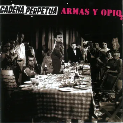 Armas y Opio - EP - Cadena Perpetua