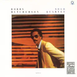 Solo / Quartet - Bobby Hutcherson Solo / Quartet - Bobby Hutcherson