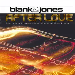 After Love (All Mixes) - Blank & Jones