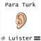 Luister - Para Turk lyrics