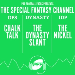 PFF Presents: Fantasy Specialty Podcasts DFS | IDP | Dynasty