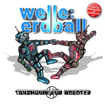 Tanzmusik für Roboter - Welle: Erdball Tanzmusik für Roboter - Welle: Erdball