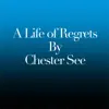 A Life of Regrets - Single album lyrics, reviews, download