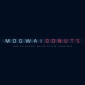 Mogwai - Donuts