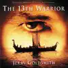 Stream & download The 13th Warrior (Original Motion Picture Soundtrack)