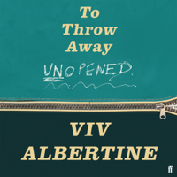 Viv Albertine - To Throw Away Unopened (Unabridged) artwork