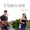 Si Tienes el Valor - PIHA LUNA lyrics