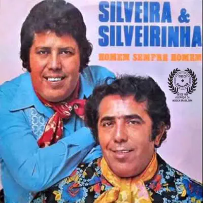 Homem Sempre Homem - Silveira e Silveirinha