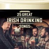 25 Great Irish Drinking Songs