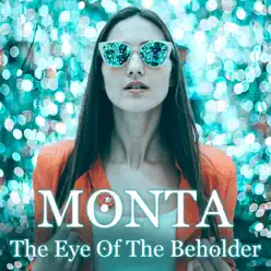 The Eye of the Beholder - Single - Monta The Eye of the Beholder - Single - Monta
