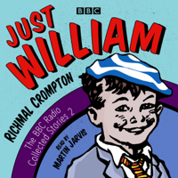 Richmal Crompton - Just William: A Second BBC Radio Collection artwork