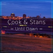 Cook & Stans - Until Dawn