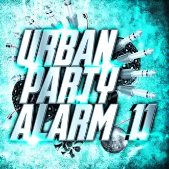 Urban Party Alarm 11 by Various Artists album reviews, ratings, credits