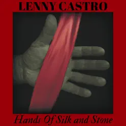 Hands of Silk and Stone - Lenny Castro