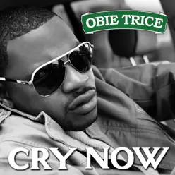 Cry Now - Single - Obie Trice