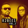 R2Bees, Vol. 2 album lyrics, reviews, download